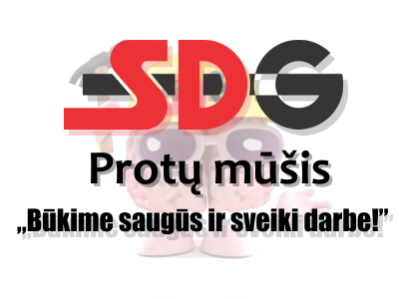 SDG organizuoja Protų mūšį „Būkime saugūs ir sveiki darbe!”, skirtą Pasaulinei darbuotojų saugos ir sveikatos dienai (balandžio 28 d.)